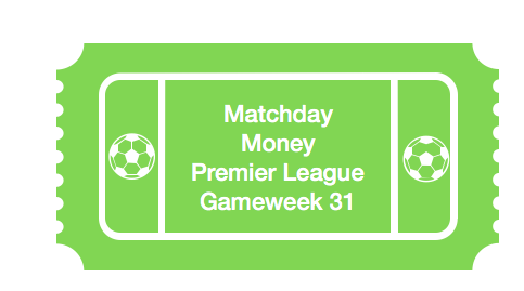 Matchday Money Premier League Matchday 31
