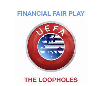 Financial Fair Play - The Loopholes