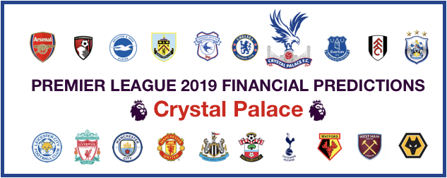 Crystal Palace 2019 Financial Predictions