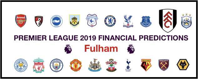 Fulham 2019 Financial Predictions